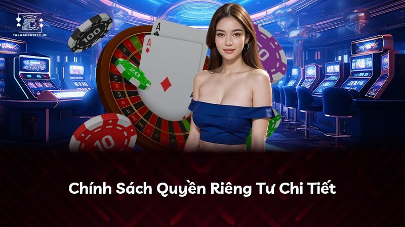 Chính Sách Quyền Riêng Tư Chi Tiết