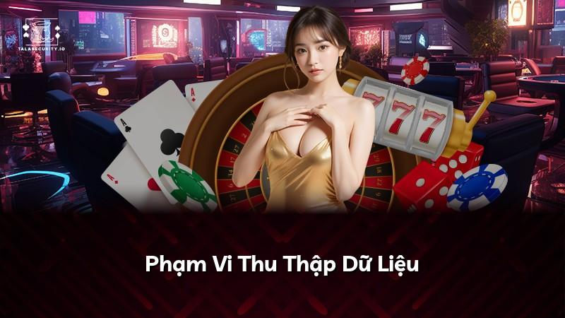 Phạm Vi Thu Thập Dữ Liệu