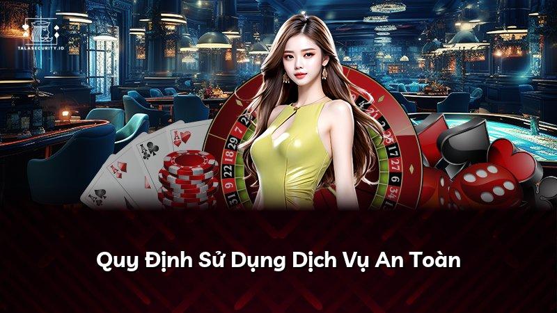 Quy Định Sử Dụng Dịch Vụ An Toàn