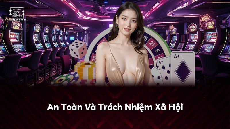 An Toàn Và Trách Nhiệm Xã Hội