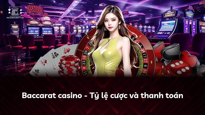 Baccarat casino - Tỷ lệ cược và thanh toán
