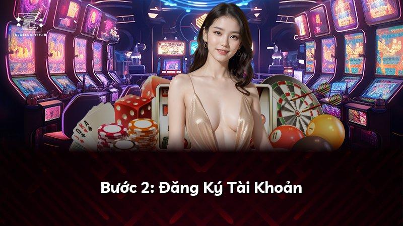 Bước 2: Đăng Ký Tài Khoản