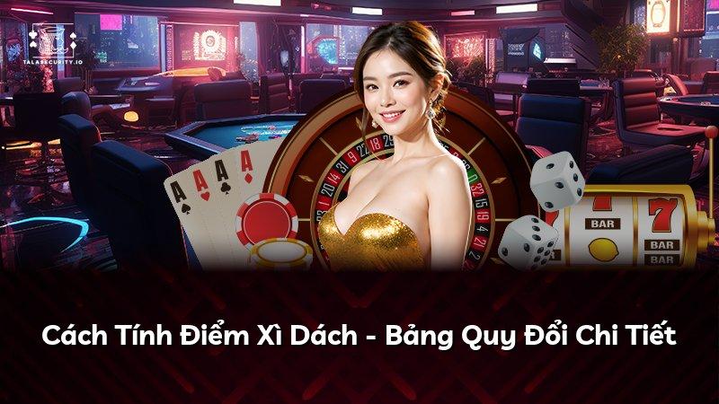 Cách Tính Điểm Xì Dách - Bảng Quy Đổi Chi Tiết