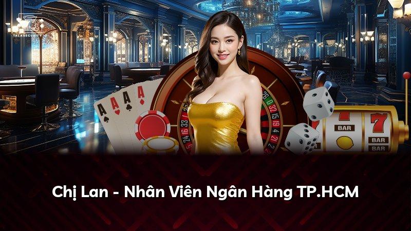 Chị Lan - Nhân Viên Ngân Hàng TP.HCM