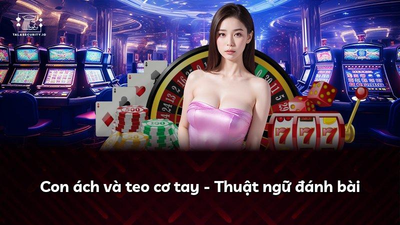 Con ách và teo cơ tay - Thuật ngữ đánh bài
