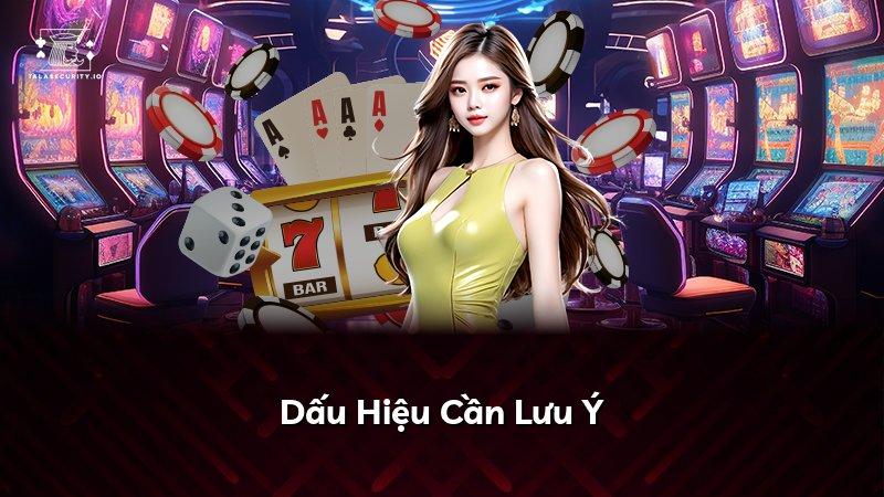 Dấu Hiệu Cần Lưu Ý