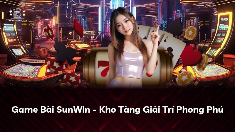 Game Bài SunWin - Kho Tàng Giải Trí Phong Phú