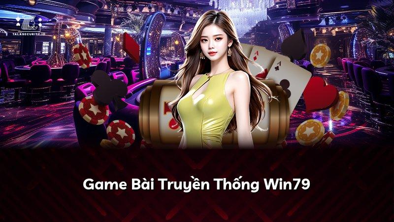Game Bài Truyền Thống Win79