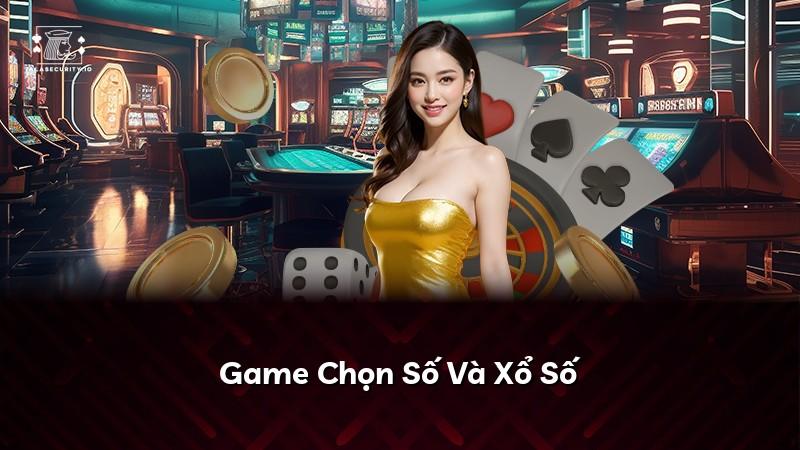 Game Chọn Số Và Xổ Số