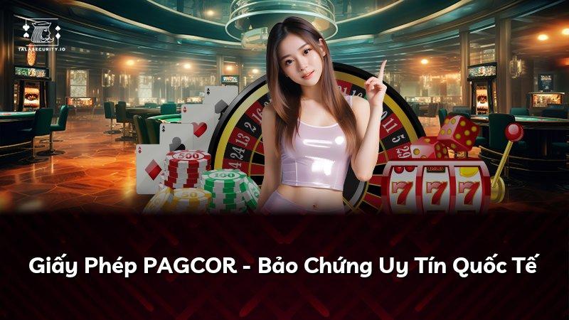 Giấy Phép PAGCOR - Bảo Chứng Uy Tín Quốc Tế