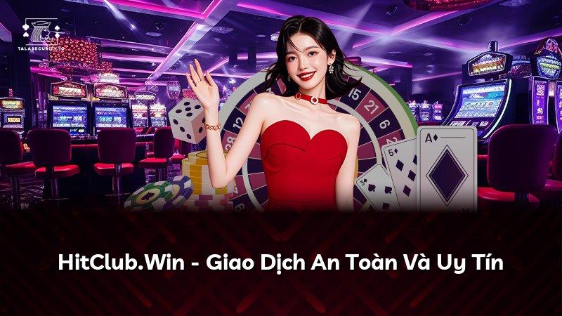 HitClub.Win - Giao Dịch An Toàn Và Uy Tín