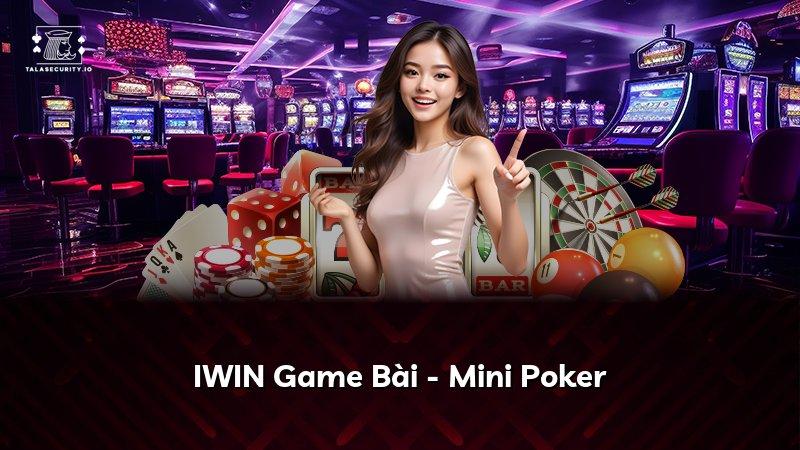 IWIN Game Bài - Mini Poker