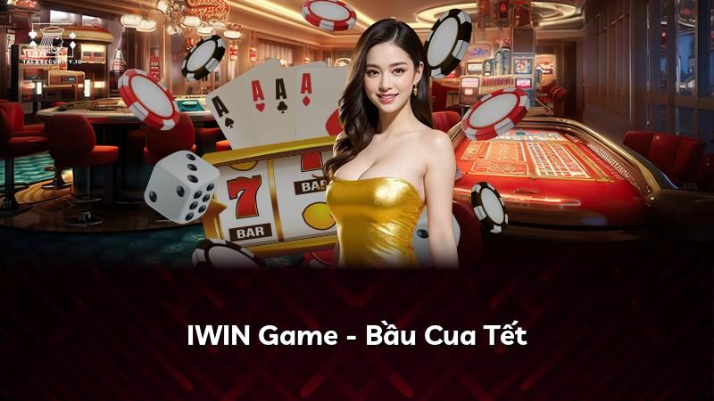 IWIN Game - Bầu Cua Tết