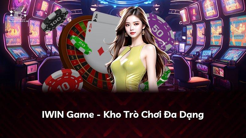 IWIN Game - Kho Trò Chơi Đa Dạng
