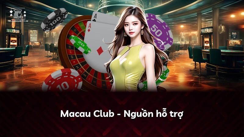 Macau Club - Nguồn hỗ trợ