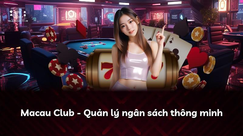 Macau Club - Quản lý ngân sách thông minh