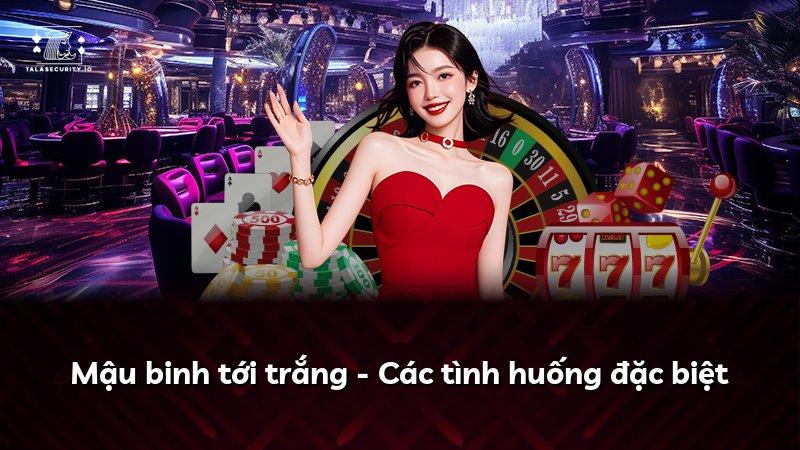 Mậu binh tới trắng - Các tình huống đặc biệt