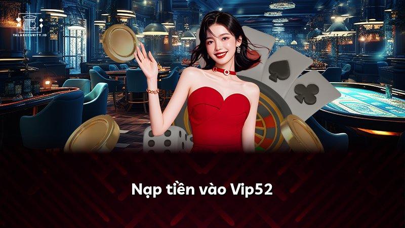 Nạp tiền vào Vip52