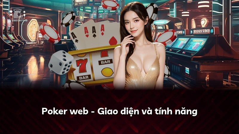 Poker web - Giao diện và tính năng