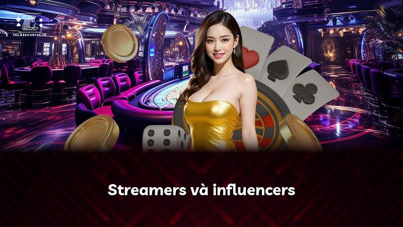 Streamers và influencers