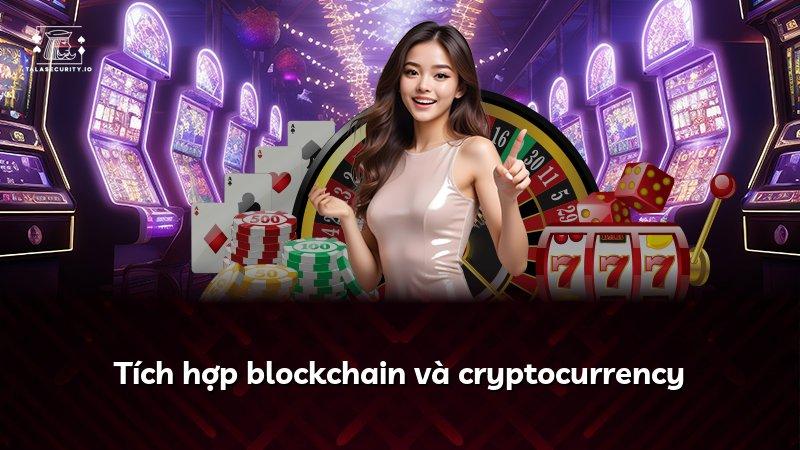 Tích hợp blockchain và cryptocurrency