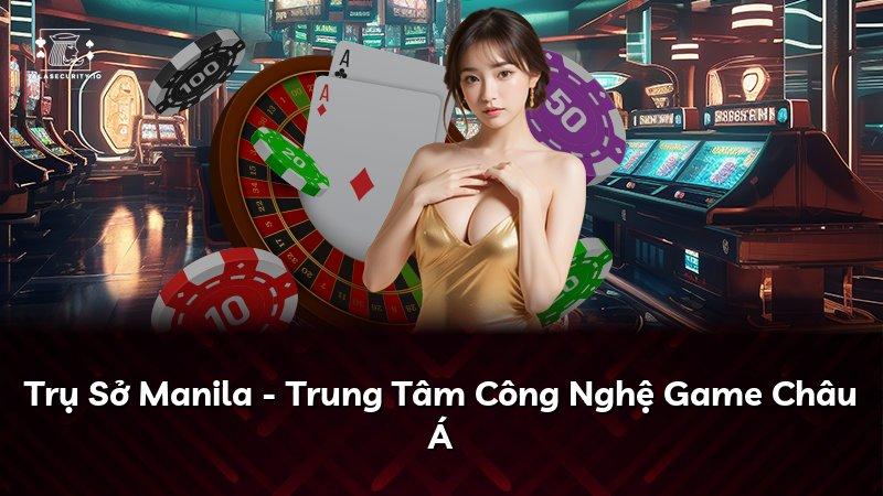 Trụ Sở Manila - Trung Tâm Công Nghệ Game Châu Á