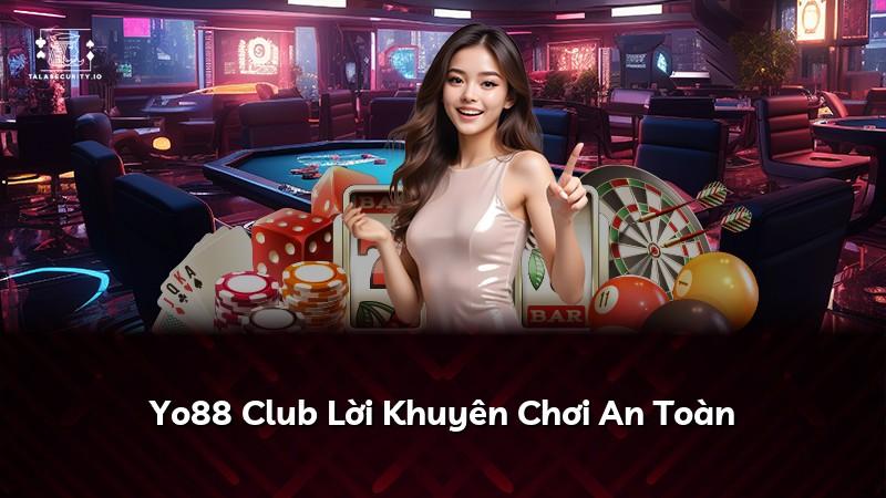 Yo88 Club Lời Khuyên Chơi An Toàn